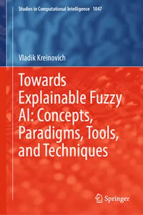 Kreinovich | Towards Explainable Fuzzy AI: Concepts, Paradigms, Tools, and Techniques | E-Book | www.sack.de