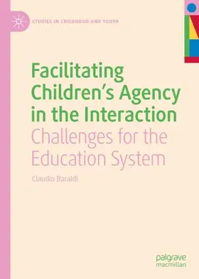 Baraldi |  Facilitating Children's Agency in the Interaction | Buch |  Sack Fachmedien