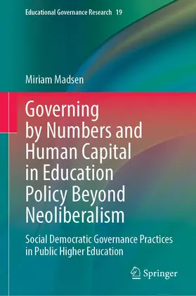 Madsen |  Governing by Numbers and Human Capital in Education Policy Beyond Neoliberalism | Buch |  Sack Fachmedien
