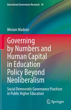 Madsen | Governing by Numbers and Human Capital in Education Policy Beyond Neoliberalism | E-Book | sack.de