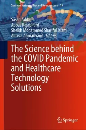 Adibi / Ahmadvand / Rajabifard |  The Science behind the COVID Pandemic and Healthcare Technology Solutions | Buch |  Sack Fachmedien