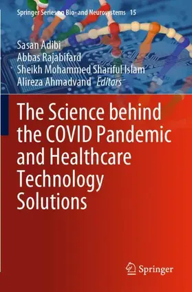 Adibi / Ahmadvand / Rajabifard |  The Science behind the COVID Pandemic and Healthcare Technology Solutions | Buch |  Sack Fachmedien
