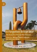 Johnston-White / Cullinane |  A Forgotten British War | Buch |  Sack Fachmedien