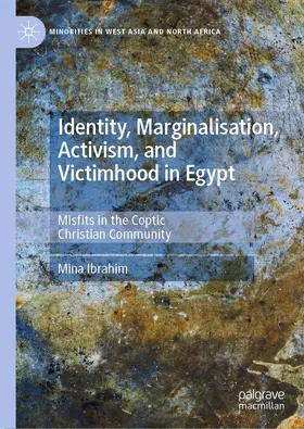 Ibrahim |  Identity, Marginalisation, Activism, and Victimhood in Egypt | Buch |  Sack Fachmedien