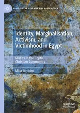 Ibrahim |  Identity, Marginalisation, Activism, and Victimhood in Egypt | eBook | Sack Fachmedien