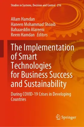 Hamdan / Shoaib / Alareeni |  The Implementation of Smart Technologies for Business Success and Sustainability | Buch |  Sack Fachmedien