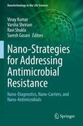Kumar / Gosavi / Shriram |  Nano-Strategies for Addressing Antimicrobial Resistance | Buch |  Sack Fachmedien