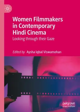 Iqbal Viswamohan | Women Filmmakers in Contemporary Hindi Cinema | Buch | 978-3-031-10231-8 | sack.de