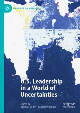 Vagnoux / Stricof |  U.S. Leadership in a World of Uncertainties | Buch |  Sack Fachmedien