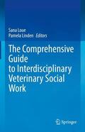 Linden / Loue |  The Comprehensive Guide to Interdisciplinary Veterinary Social Work | Buch |  Sack Fachmedien