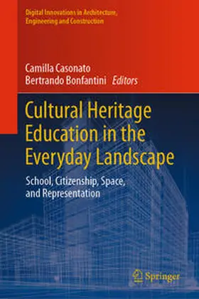 Casonato / Bonfantini |  Cultural Heritage Education in the Everyday Landscape | eBook | Sack Fachmedien