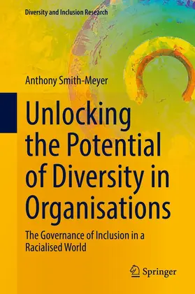 Smith-Meyer |  Unlocking the Potential of Diversity in Organisations | eBook | Sack Fachmedien