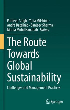 Singh / Milshina / Hanafiah | The Route Towards Global Sustainability | Buch | 978-3-031-10436-7 | sack.de