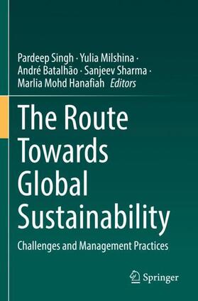 Singh / Milshina / Hanafiah | The Route Towards Global Sustainability | Buch | 978-3-031-10439-8 | sack.de
