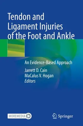 Cain / Hogan |  Tendon and Ligament Injuries of the Foot and Ankle | Buch |  Sack Fachmedien