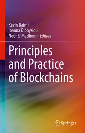 Daimi / Dionysiou / El Madhoun |  Principles and Practice of Blockchains | eBook | Sack Fachmedien