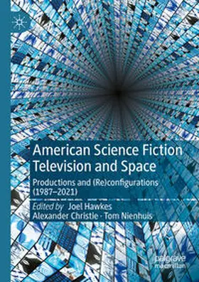 Hawkes / Nienhuis / Christie |  American Science Fiction Television and Space | Buch |  Sack Fachmedien
