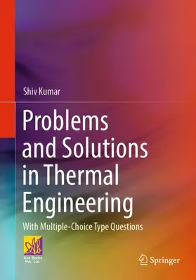 Kumar | Problems and Solutions in Thermal Engineering | Buch | 978-3-031-10583-8 | www.sack.de