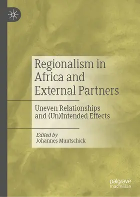 Muntschick |  Regionalism in Africa and External Partners | Buch |  Sack Fachmedien