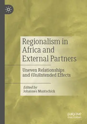 Muntschick |  Regionalism in Africa and External Partners | Buch |  Sack Fachmedien