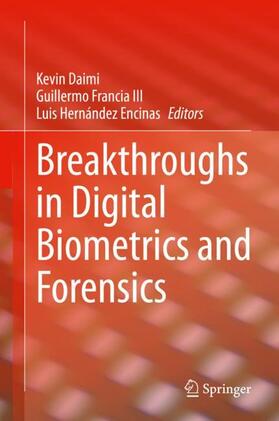 Daimi / Encinas / Francia III |  Breakthroughs in Digital Biometrics and Forensics | Buch |  Sack Fachmedien