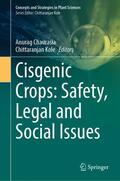 Kole / Chaurasia |  Cisgenic Crops: Safety, Legal and Social Issues | Buch |  Sack Fachmedien