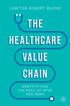Burns |  The Healthcare Value Chain | Buch |  Sack Fachmedien