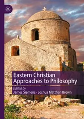 Siemens / Brown |  Eastern Christian Approaches to Philosophy | eBook | Sack Fachmedien