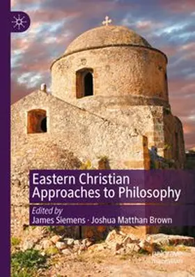 Siemens / Brown | Eastern Christian Approaches to Philosophy | Buch | 978-3-031-10764-1 | www.sack.de