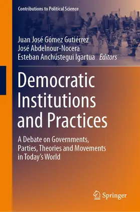 Gómez Gutiérrez / Abdelnour-Nocera / Anchústegui Igartua |  Democratic Institutions and Practices | eBook | Sack Fachmedien