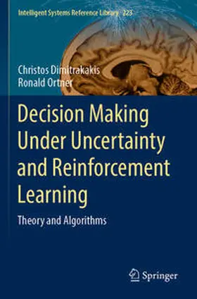 Ortner / Dimitrakakis |  Decision Making Under Uncertainty and Reinforcement Learning | Buch |  Sack Fachmedien