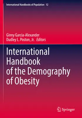 Poston / Garcia-Alexander / Poston, Jr. |  International Handbook of the Demography of Obesity | Buch |  Sack Fachmedien