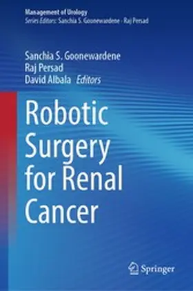 Goonewardene / Persad / Albala |  Robotic Surgery for Renal Cancer | eBook | Sack Fachmedien