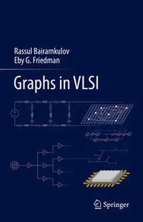 Bairamkulov / Friedman | Graphs in VLSI | Buch | 978-3-031-11046-7 | www.sack.de