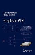 Friedman / Bairamkulov |  Graphs in VLSI | Buch |  Sack Fachmedien