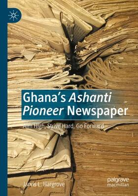 Hargrove | Ghana¿s Ashanti Pioneer Newspaper | Buch | 978-3-031-11106-8 | sack.de