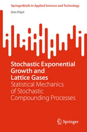 Pirjol | Stochastic Exponential Growth and Lattice Gases | E-Book | www.sack.de