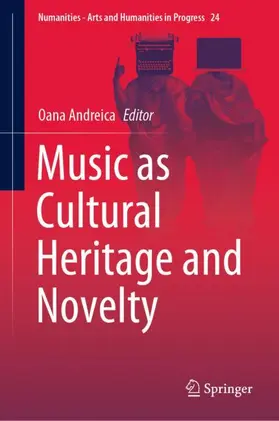Andreica |  Music as Cultural Heritage and Novelty | Buch |  Sack Fachmedien