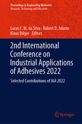 da Silva / Adams / Dilger | 2nd International Conference on Industrial Applications of Adhesives 2022 | E-Book | sack.de