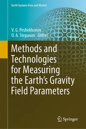 Peshekhonov / Stepanov |  Methods and Technologies for Measuring the Earth’s Gravity Field Parameters | eBook | Sack Fachmedien