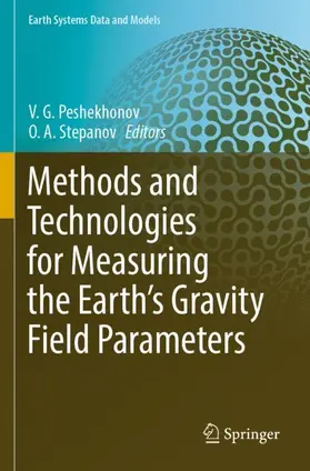 Stepanov / Peshekhonov |  Methods and Technologies for Measuring the Earth's Gravity Field Parameters | Buch |  Sack Fachmedien