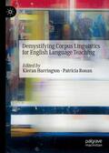 Ronan / Harrington |  Demystifying Corpus Linguistics for English Language Teaching | Buch |  Sack Fachmedien