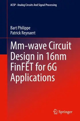 Reynaert / Philippe |  Mm-wave Circuit Design in 16nm FinFET for 6G Applications | Buch |  Sack Fachmedien