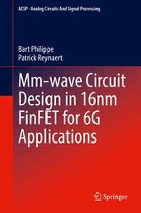 Philippe / Reynaert |  Mm-wave Circuit Design in 16nm FinFET for 6G Applications | eBook | Sack Fachmedien