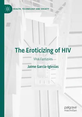 García-Iglesias |  The Eroticizing of HIV | Buch |  Sack Fachmedien