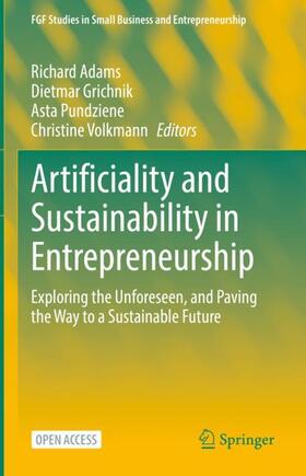 Adams / Volkmann / Grichnik | Artificiality and Sustainability in Entrepreneurship | Buch | 978-3-031-11370-3 | sack.de