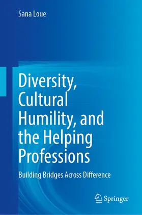 Loue |  Diversity, Cultural Humility, and the Helping Professions | Buch |  Sack Fachmedien