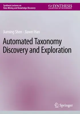 Han / Shen |  Automated Taxonomy Discovery and Exploration | Buch |  Sack Fachmedien