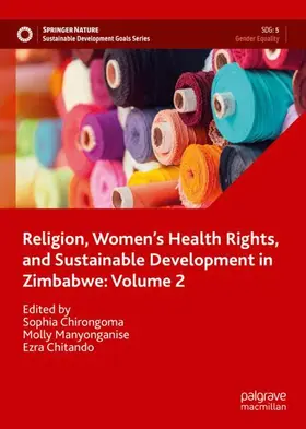 Chirongoma / Chitando / Manyonganise |  Religion, Women¿s Health Rights, and Sustainable Development in Zimbabwe: Volume 2 | Buch |  Sack Fachmedien