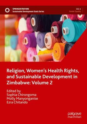 Chirongoma / Chitando / Manyonganise |  Religion, Women¿s Health Rights, and Sustainable Development in Zimbabwe: Volume 2 | Buch |  Sack Fachmedien